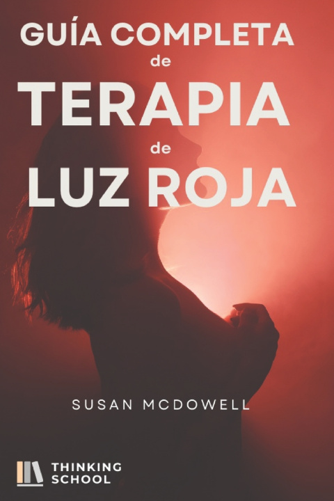 Kniha Complete guide to red light therapy Susan McDowell