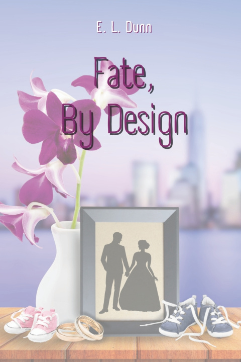 Kniha Fate, By Design E. L. Dunn