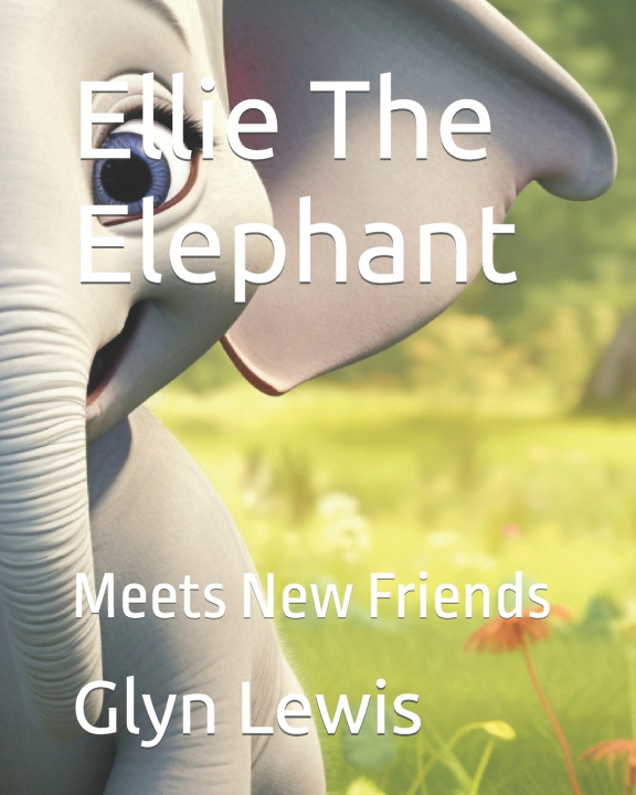 Könyv Ellie The Elephant Glyn Lewis