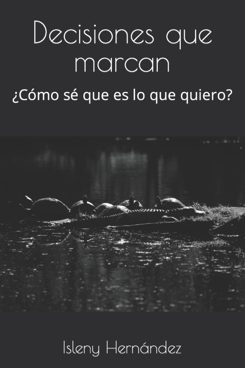 Kniha Decisiones que marcan Isleny Hernández
