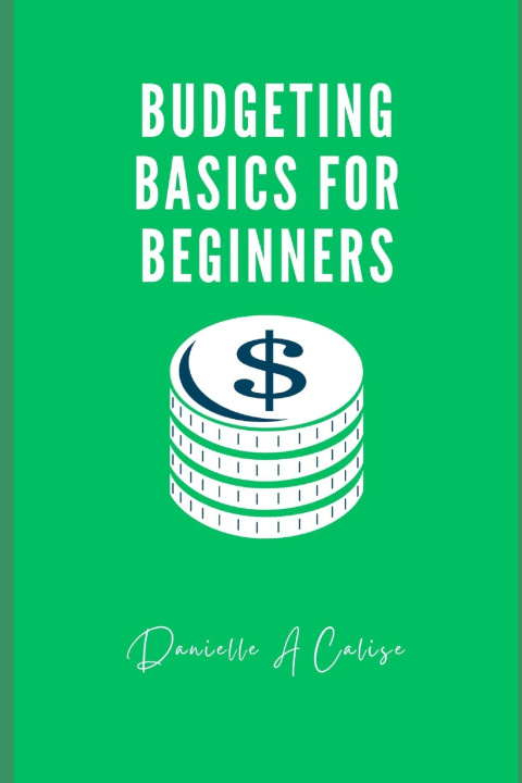 Knjiga Budgeting Basics for Beginners Danielle A Calise