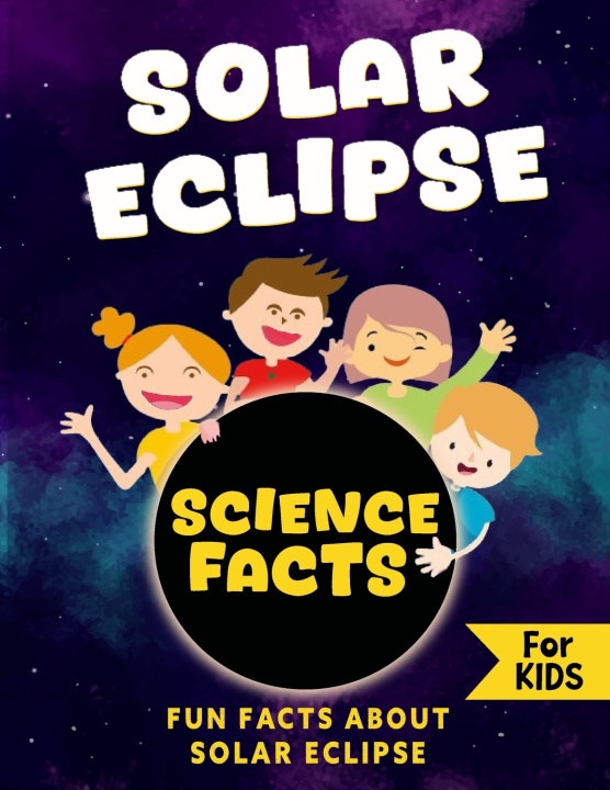 Kniha Solar Eclipse Science Facts Chil Story