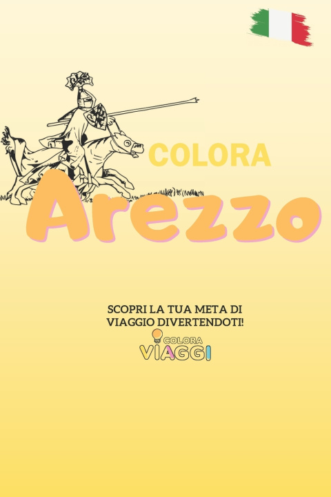 Knjiga ColoraViaggi - Arezzo La Zia Sere