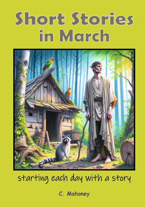 Knjiga Short Stories in March C. Mahoney