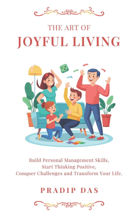 Kniha The Art of Joyful Living Pradip Das