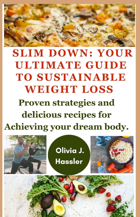Kniha Slim down Olivia J Hassler