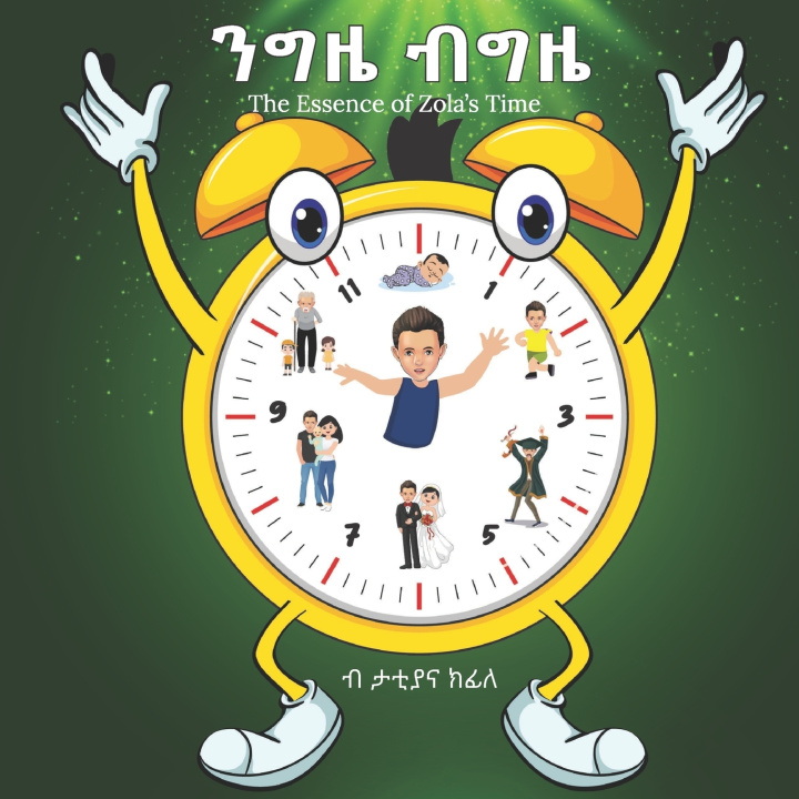 Libro The Essence of Zola's Timeንግዜ ብግዜ (Tigrigna) Solomon Haile
