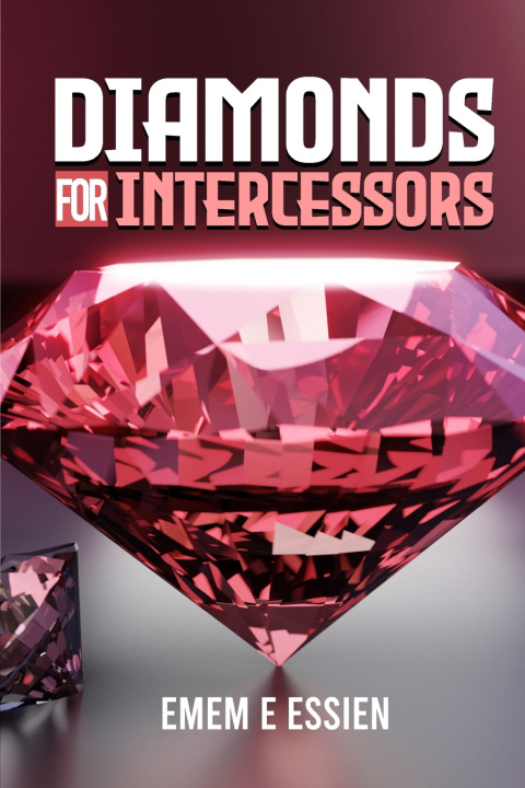 Kniha Diamonds For Intercessors Emem E Essien