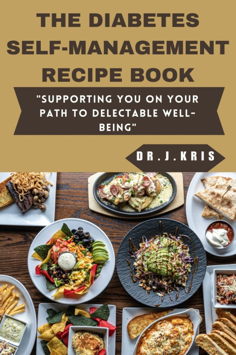 Knjiga The Diabetes Self-Management Recipe Book DR.J KRIS