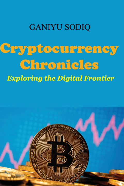 Kniha Cryptocurrency Chronicles Ganiyu Sodiq