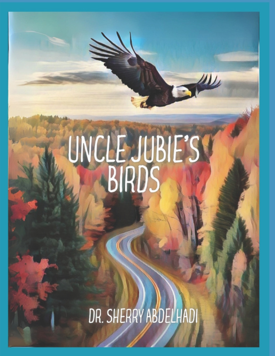 Kniha Uncle Jubie's Birds Sherry Abdelhadi