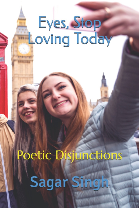 Knjiga Eyes, Stop Loving Today Sagar Singh