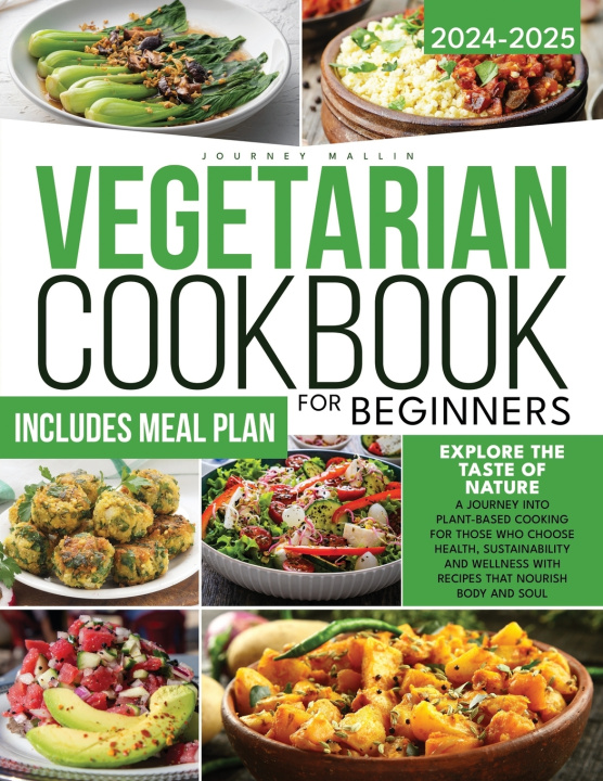 Könyv VEGETARIAN COOKBOOK FOR BEGINNERS Journey Mallin