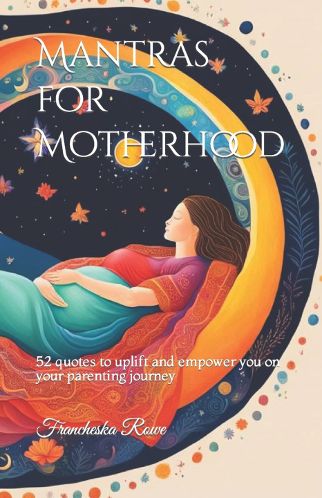 Knjiga Mantras for Motherhood Francheska Rowe