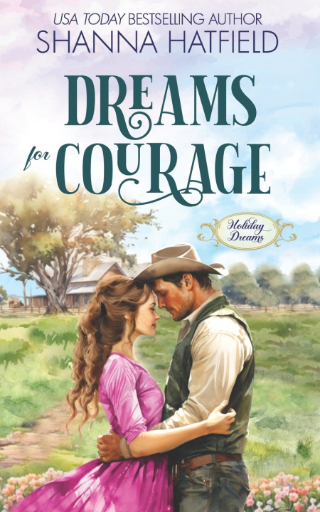 Kniha Dreams for Courage Shanna Hatfield
