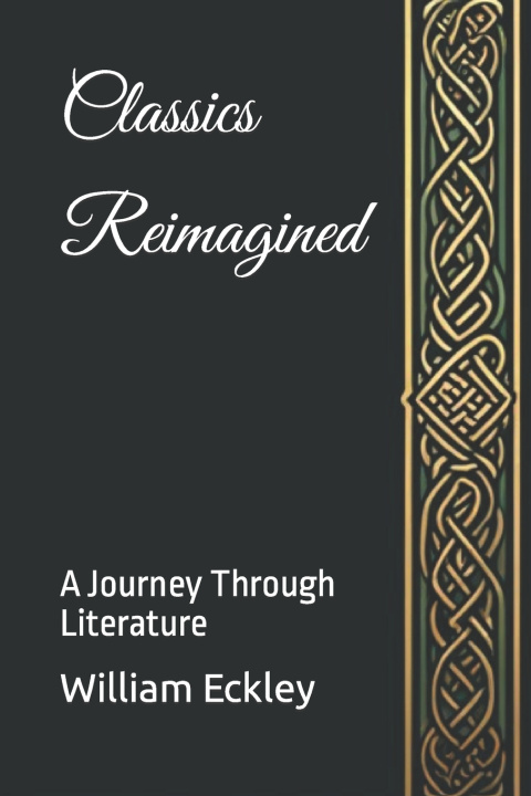 Knjiga Classics Reimagined William Eckley