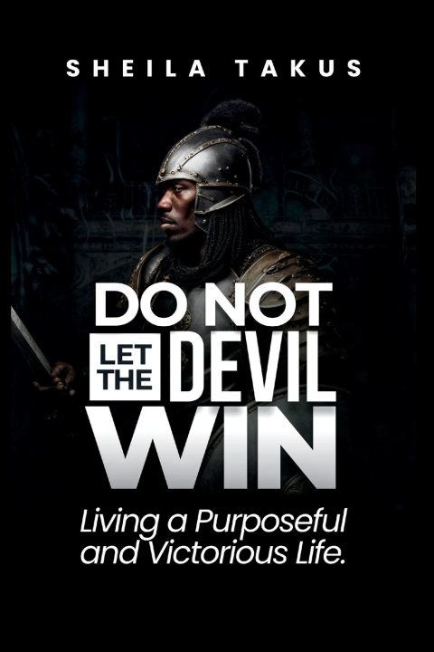 Kniha DO NOT LET THE DEVIL WIN Sheila Takus