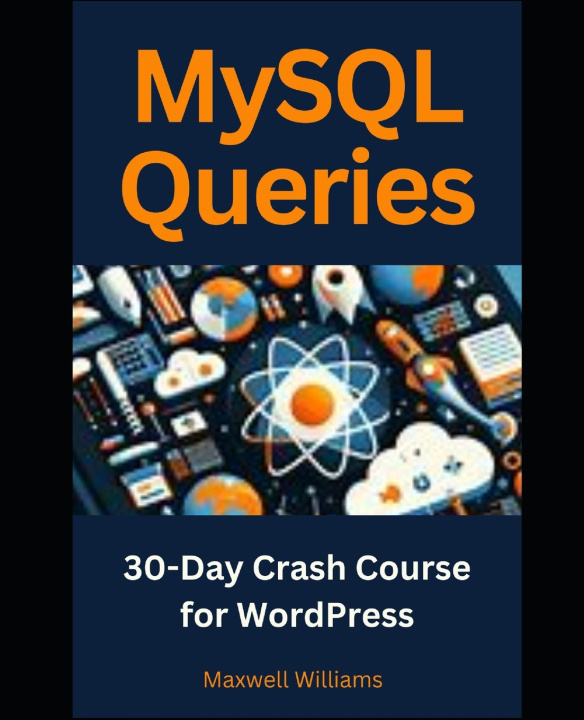Kniha MySQL Queries Maxwell Williams