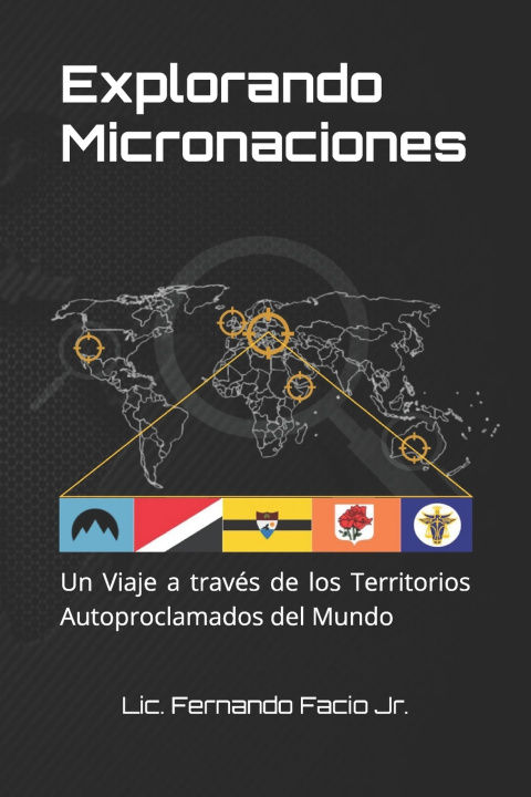 Knjiga Explorando Micronaciones Fernando Facio Jr