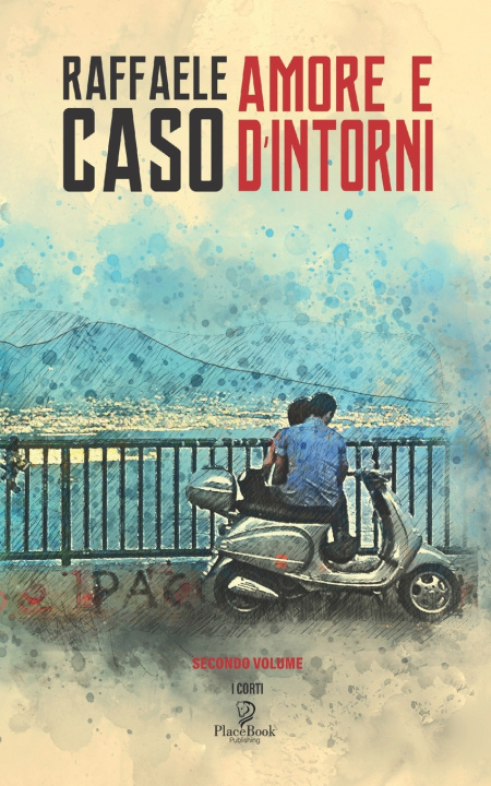 Kniha AMORE E D'INTORNI Raffaele Caso