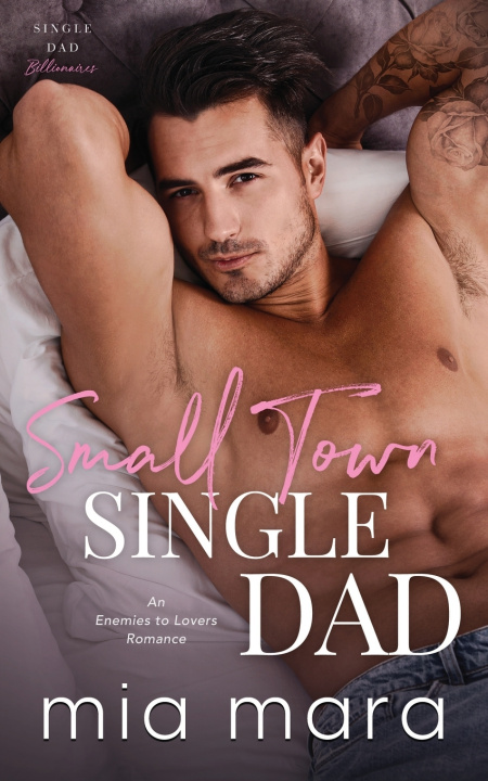 Kniha Small Town Single Dad Mia Mara
