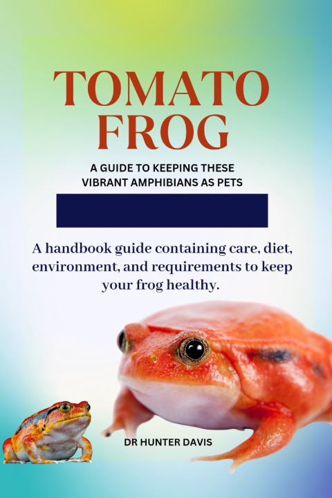 Kniha TOMATO FROG Dr Hunter Davis
