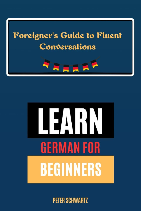 Kniha Learn German for Beginners Peter Schwartz