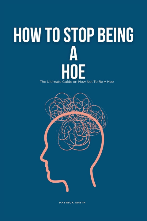 Boek How To Stop Being A Hoe Patrick Smith