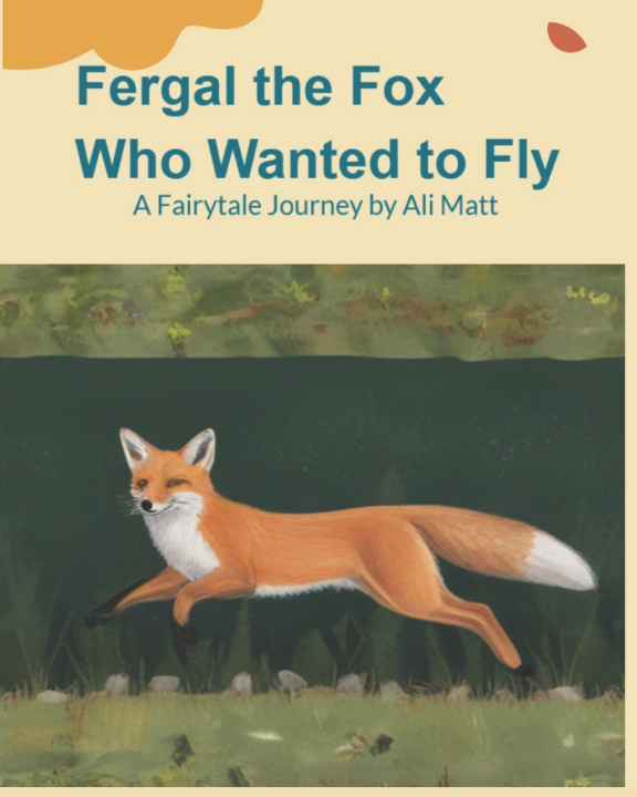 Kniha Fergal the Fox Who Wanted to Fly Ali Matthews