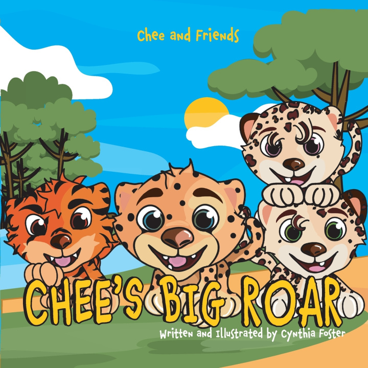 Könyv Chee's Big Roar Cynthia Foster