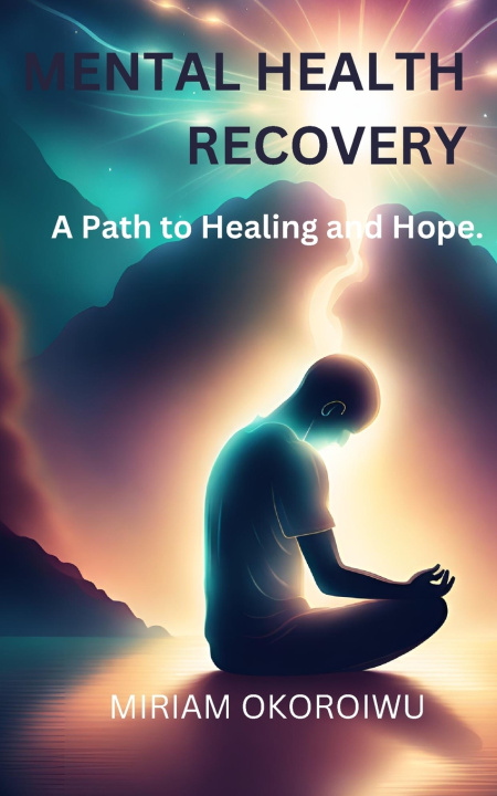 Libro MENTAL HEALTH RECOVERY MIRIAM OKOROIWU