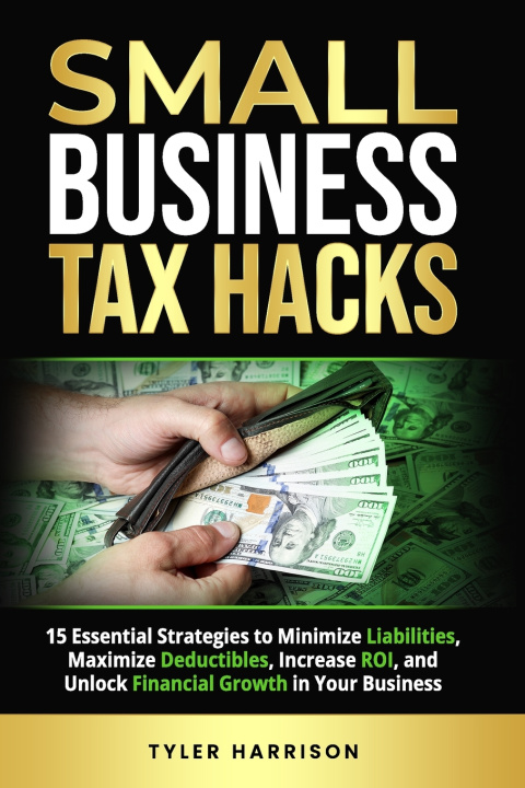 Knjiga Small Business Tax Hacks Tyler Harrison