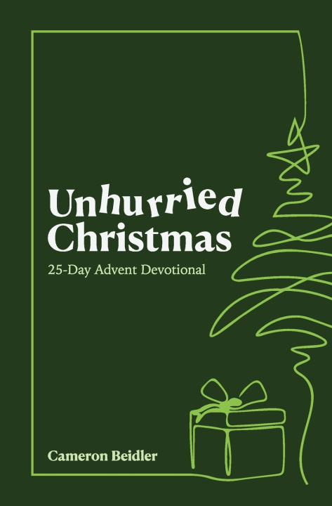 Knjiga Unhurried Christmas Cameron Beidler