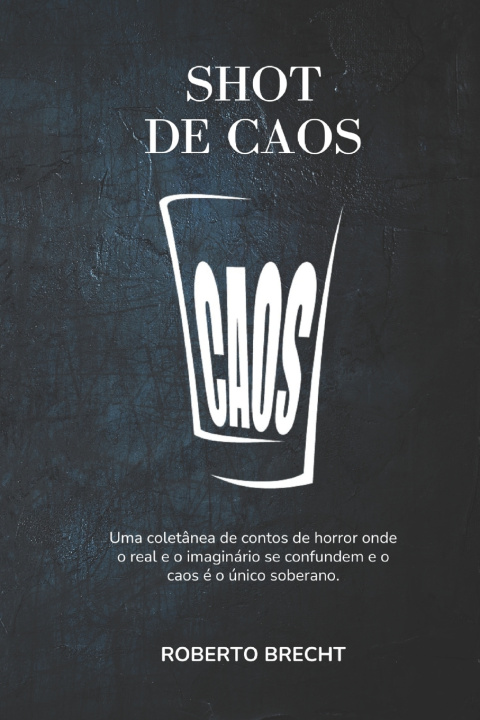 Kniha Shot de Caos Roberto Brecht