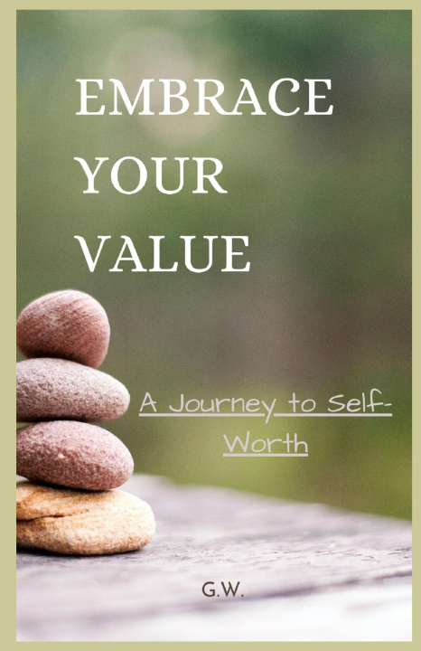Libro Embrace Your Value G. W.
