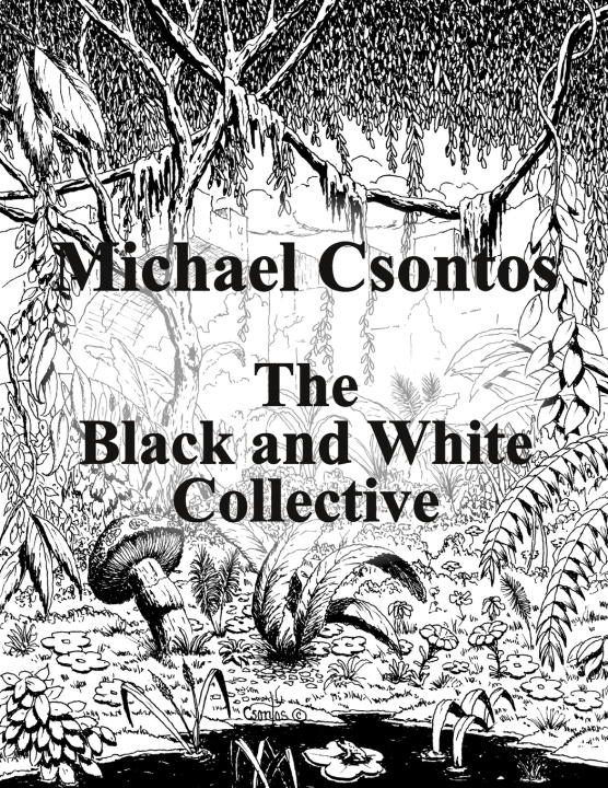 Libro Michael Csontos The Black and White Collective Michael Csontos