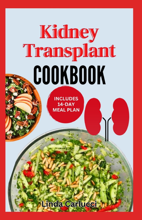 Kniha Kidney Transplant Cookbook Linda Carlucci