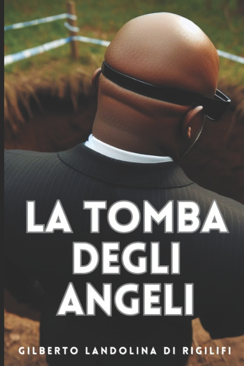 Kniha La tomba degli angeli Gilberto Landolina di Rigilifi
