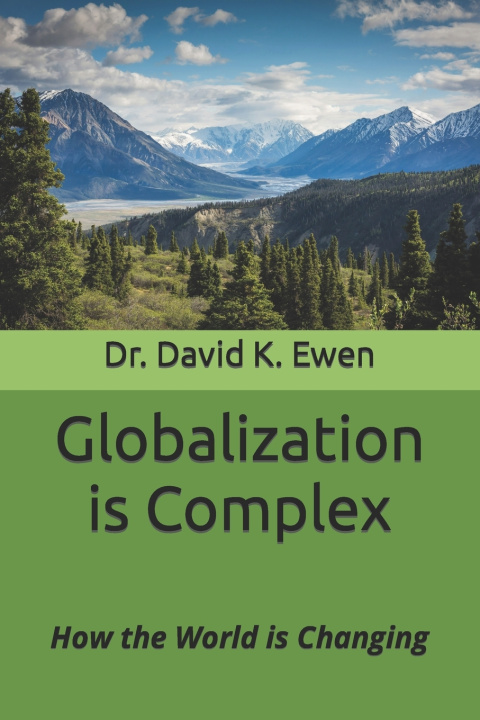 Kniha Globalization is Complex David K. Ewen