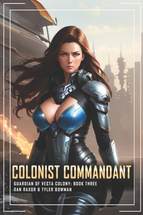 Kniha Colonist Commandant Tyler Bowman