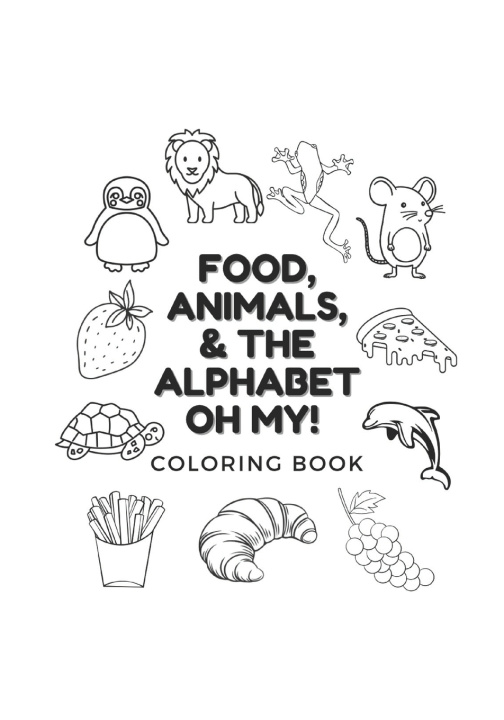 Knjiga Food, Animals, & the Alphabet OH MY! Angela Rose Dorry