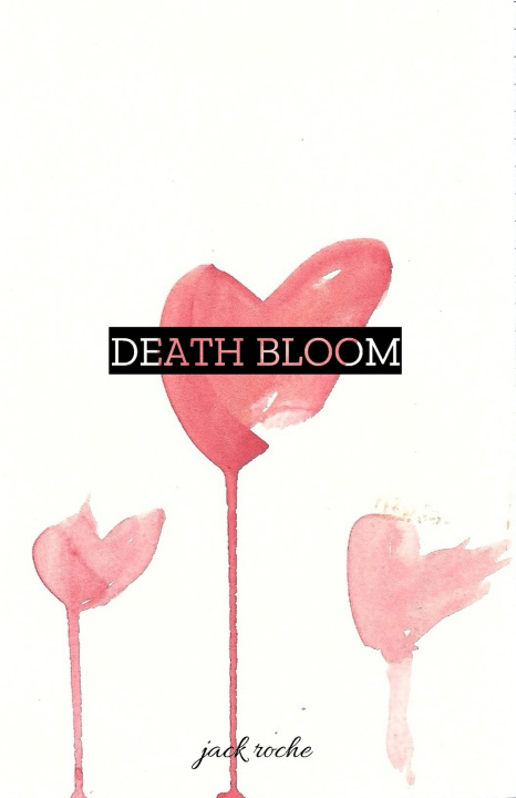 Kniha Death Bloom Jack Roche