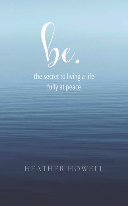 Kniha be. Heather Howell