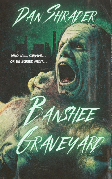 Kniha Banshee Graveyard Dan Shrader