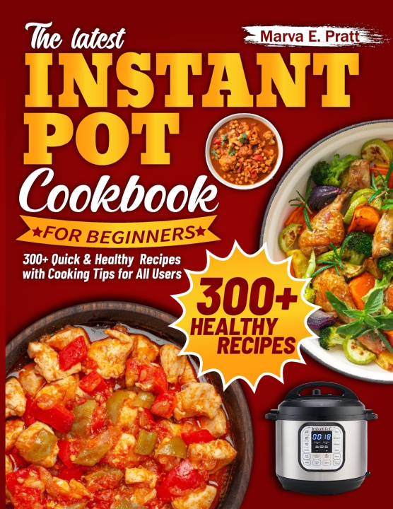Kniha The Latest Instant Pot Cookbook for Beginners Marva E. Pratt