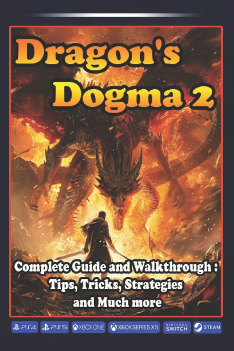 Kniha Dragon's Dogma 2 Complete Guide and Walkthrough Ida W. Jacobsen
