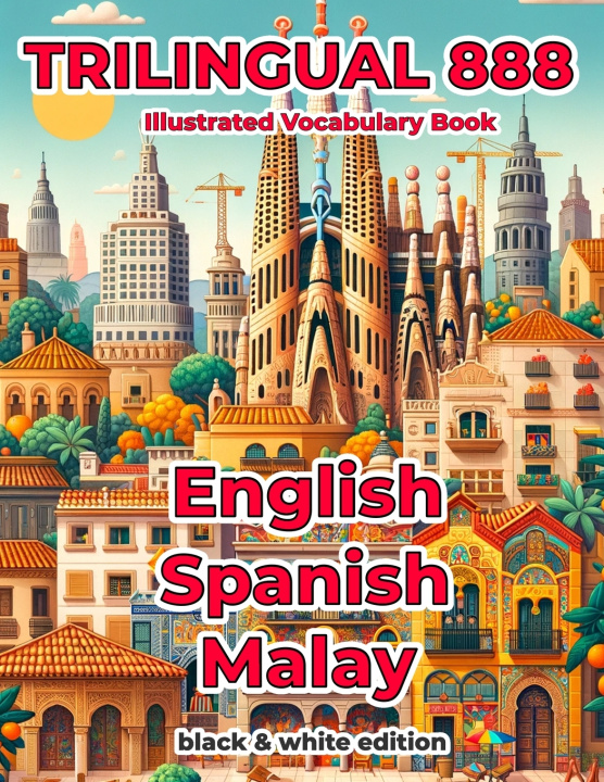 Kniha Trilingual 888 English Spanish Malay Illustrated Vocabulary Book Rosita Villareal