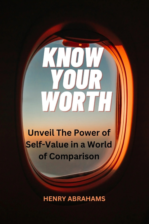 Knjiga Know your worth Henry Abrahams
