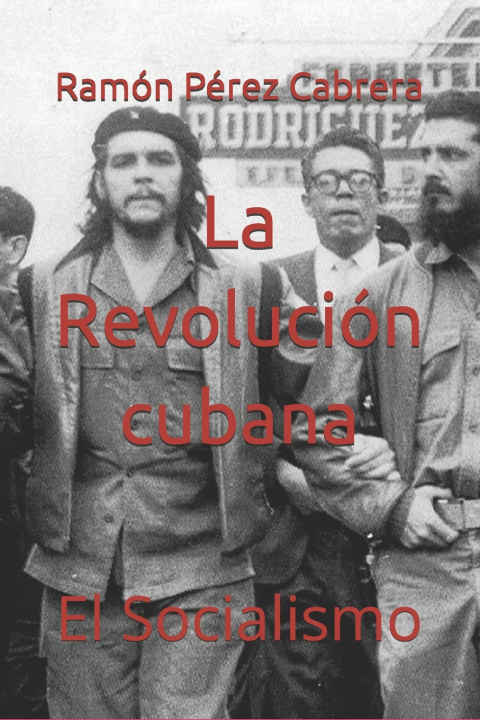 Knjiga La Revolución cubana Ramón Arístides Pérez Cabrera