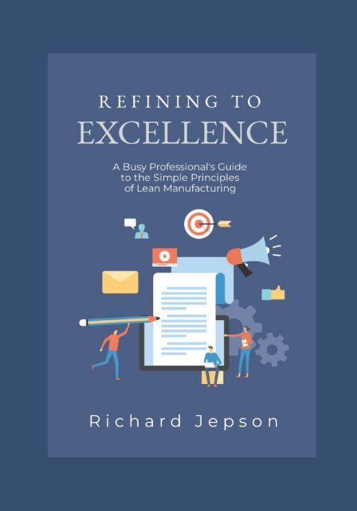 Knjiga Refining To Excellence Richard Jepson
